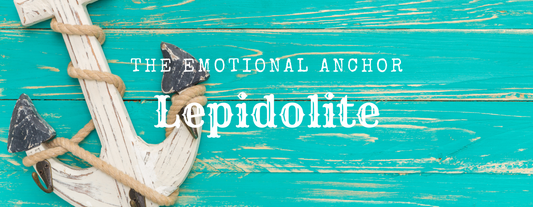 Lepidolite: The Emotional Anchor